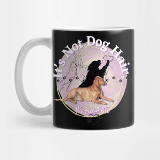 Its Not Dog Hair, Its Fur-fetti design Mug